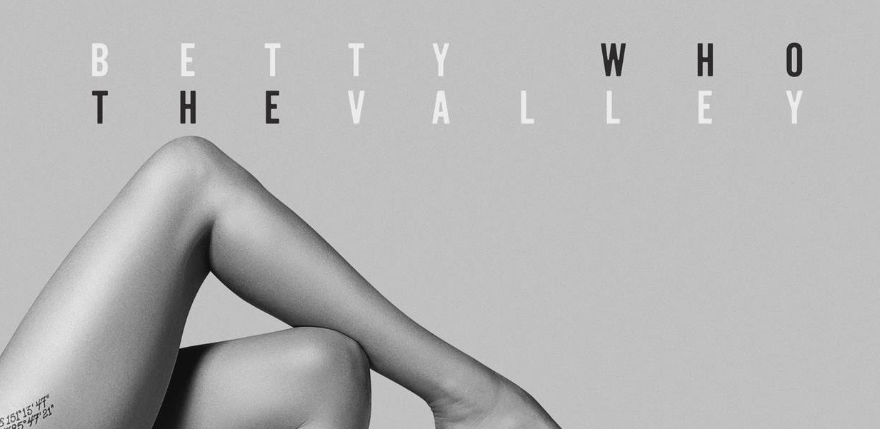 Betty Who: The Valley