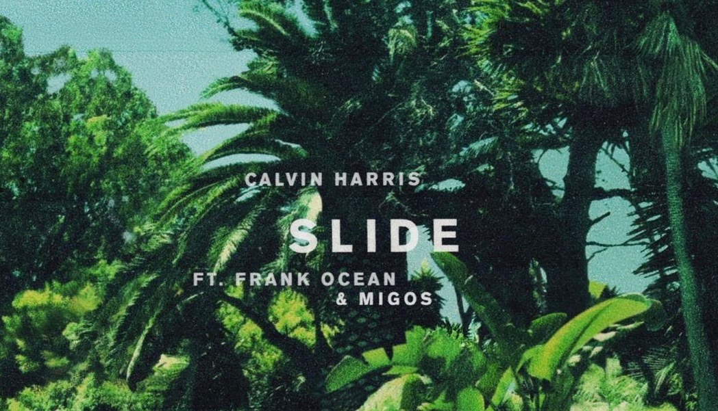 Calvin Harris feat. Frank Ocean and Migos: "Slide"