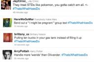 Today's top hashtag: #ThatsWhatHoesDo