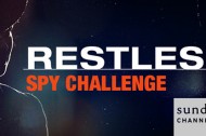 Take the RESTLESS Spy Challenge and win a $1,000 prize pack