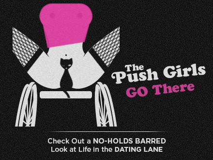 Chapter Nine: The Push Girls Go There