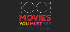 1001 Movies You Must See Before You Die
