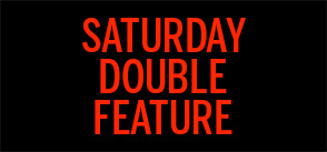 saturday-double-feature-294X137