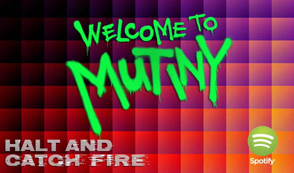 Welcome to Mutiny – Check Out the All-New <em>Halt and Catch Fire</em> Spotify Playlist