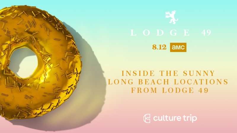 <em>Culture Trip</em> Gets the Long Beach Secrets from <em>Lodge 49’s</em> Location Manager