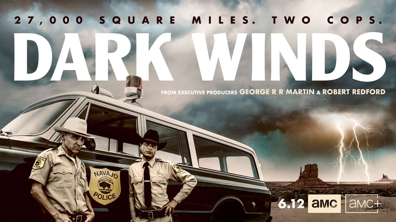 AMC & AMC+ RELEASE TRAILER AND KEY ART FOR NOIR THRILLER, DARK WINDS