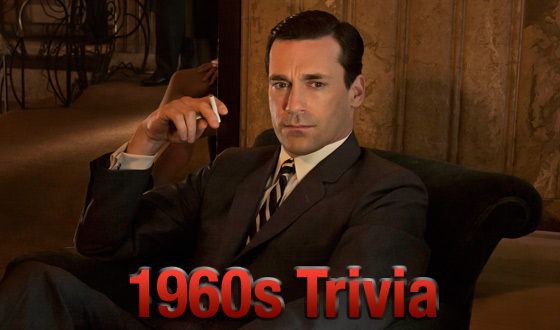 1960s Trivia Quizzes – Test Your Knowledge of the <em>Mad Men</em> Era