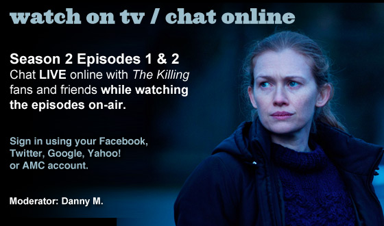 Chat Online About <em>The Killing</em>‘s Special 2-Hour Season Premiere This Sunday Night