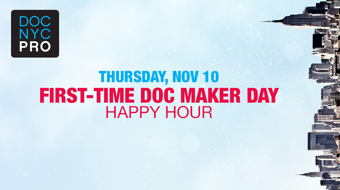 FIRST-TIME DOC MAKER DAY: HAPPY HOUR