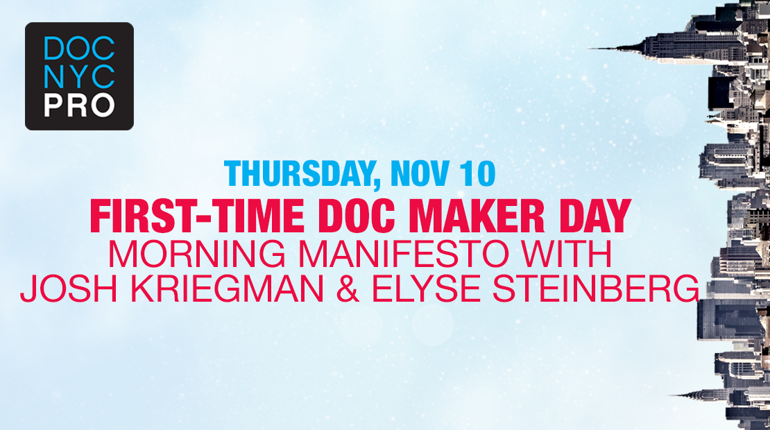 FIRST-TIME DOC MAKER DAY: MORNING MANIFESTO