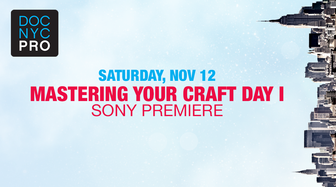 MASTERING YOUR CRAFT – DAY ONE: SONY PREMIERE