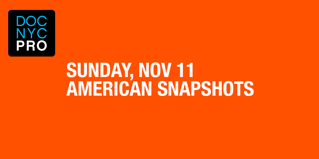 DOC NYC PRO: AMERICAN SNAPSHOTS