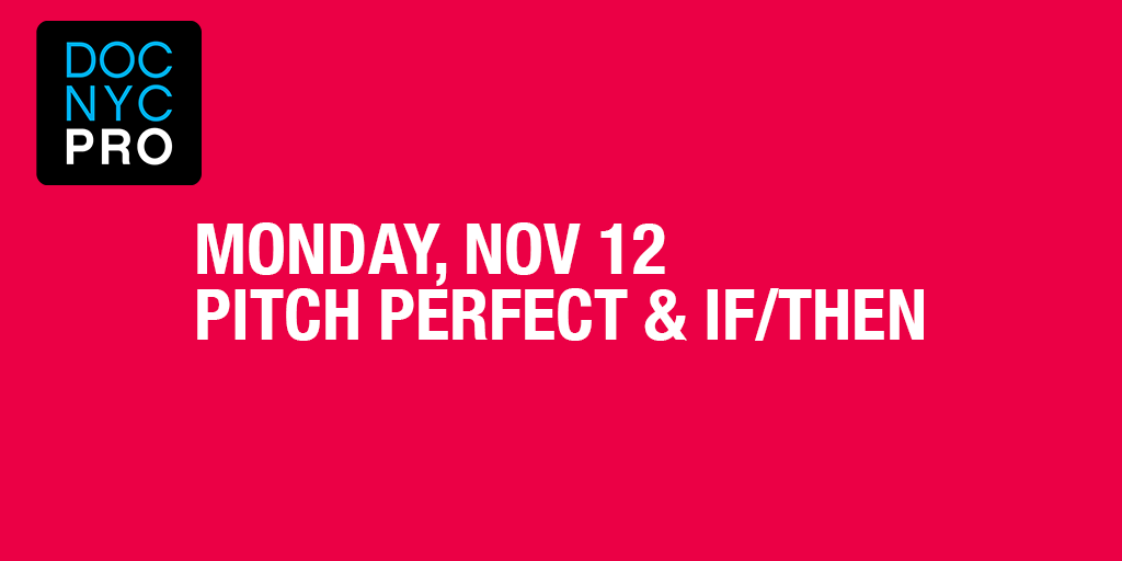 DOC NYC PRO: PITCH PERFECT & IF/THEN SHORTS AMERICAN NORTHEAST