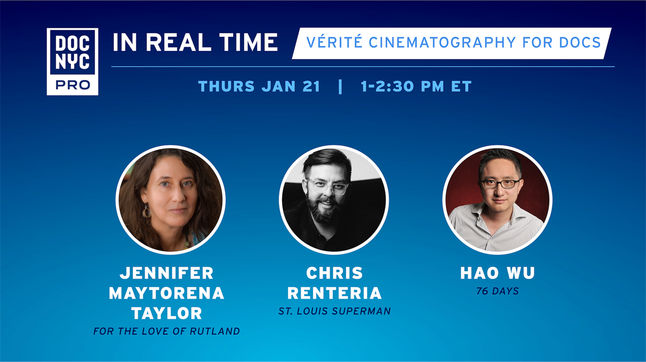 In Real Time: Vérité Cinematography for Docs