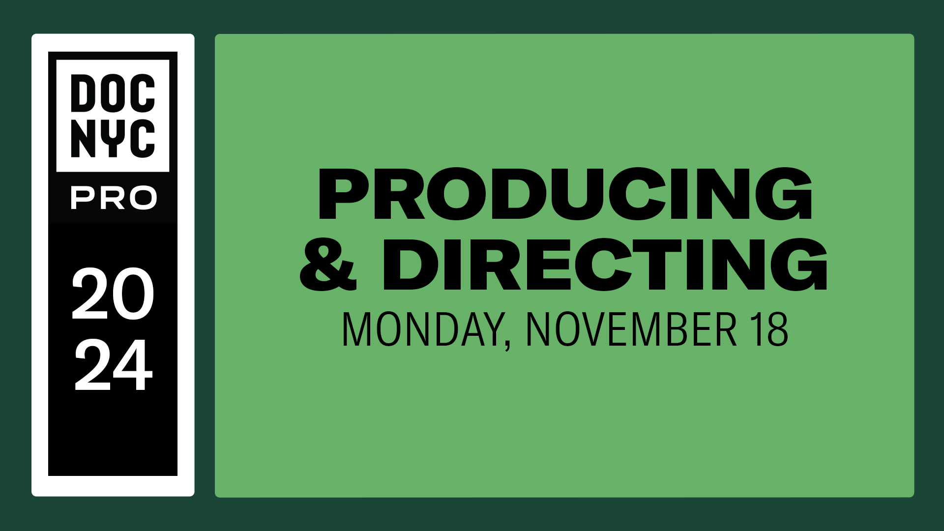 Producing & Directing (Nov. 18)