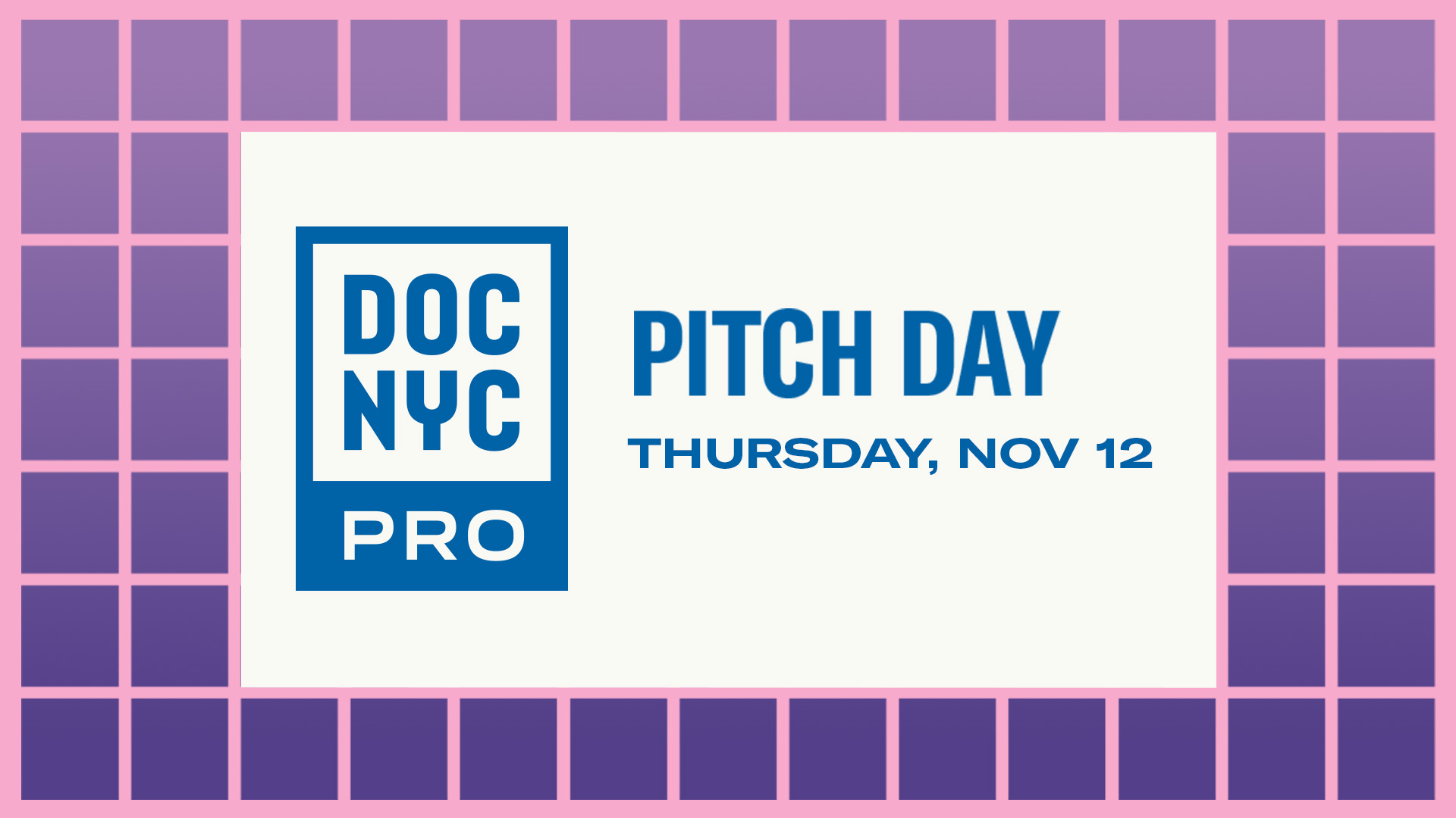 Pitch Day (Thurs. Nov 12)