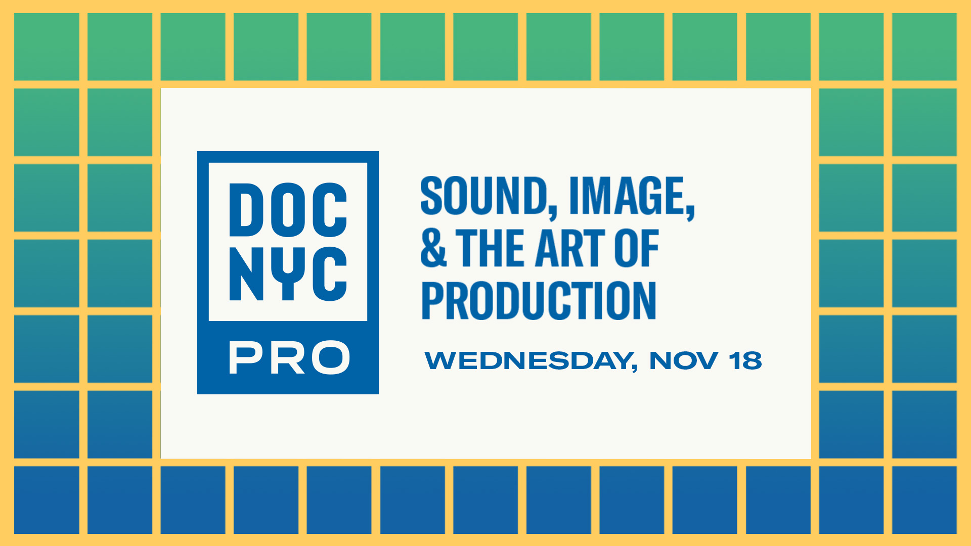 Sound, Image, & the Art of Production (Nov 18)
