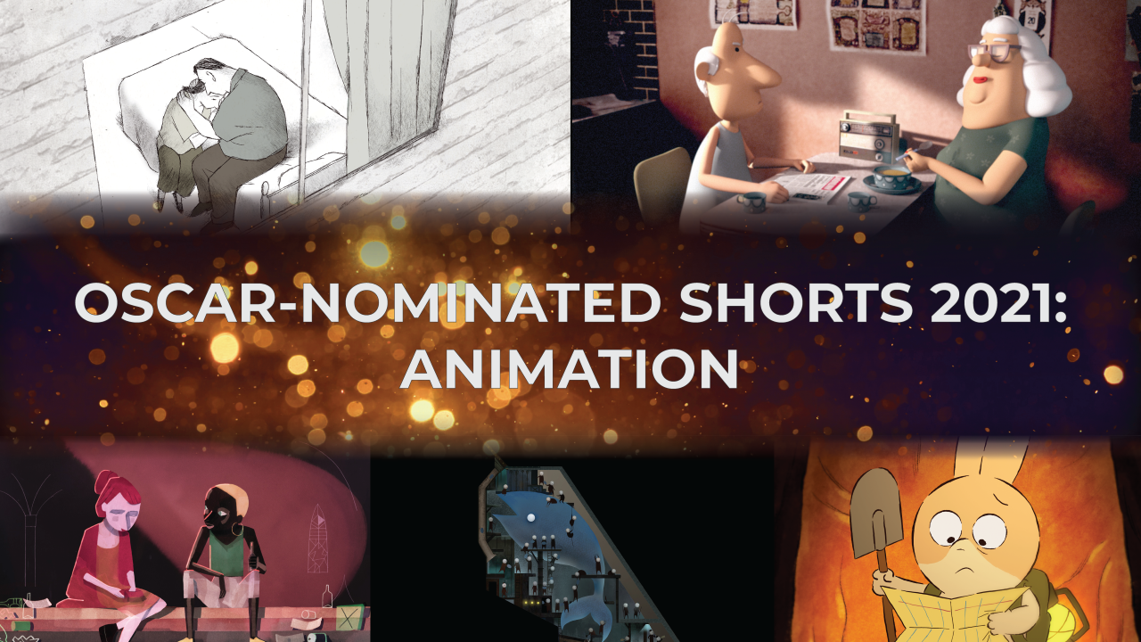 Oscars 2021: Best Animated Short Film Nominees Reviewed