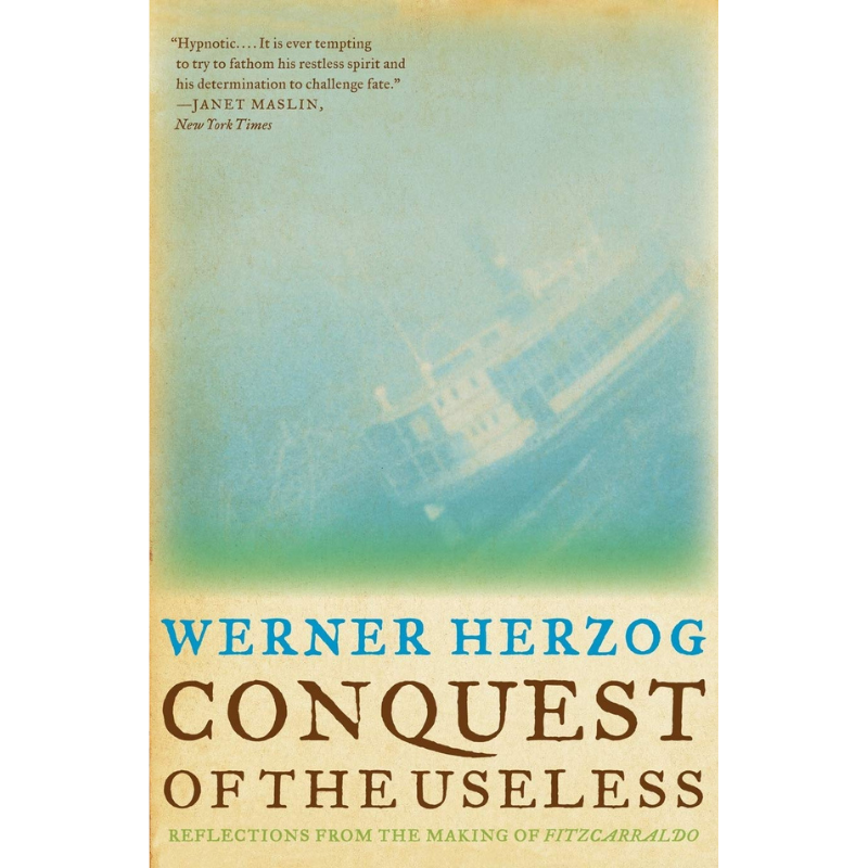SOLD OUT! Conquest of the Useless: Reflections from the Making of Fitzcarraldo (Paperback)- signed by Werner Herzog