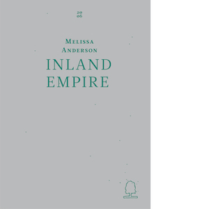 Inland Empire by Melissa Anderson