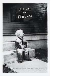 Room to Dream by David Lynch