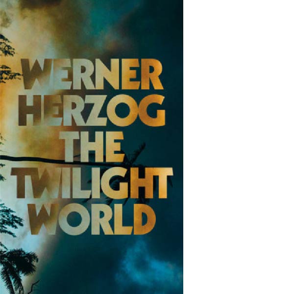 The Twilight World by Werner Herzog (unsigned)
